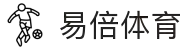 易倍体育(YibeiSports)-畅享激情赛事与深度解析
